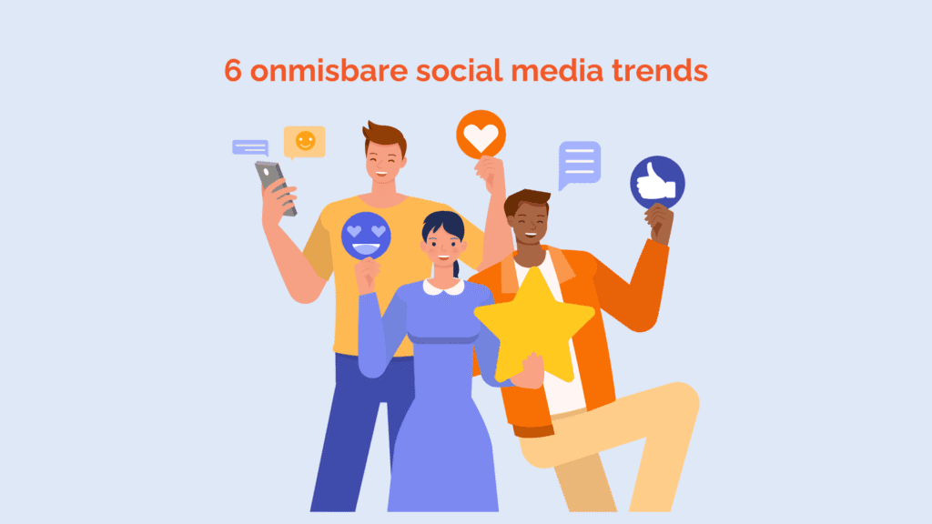 6 onmisbare social media trends 2026